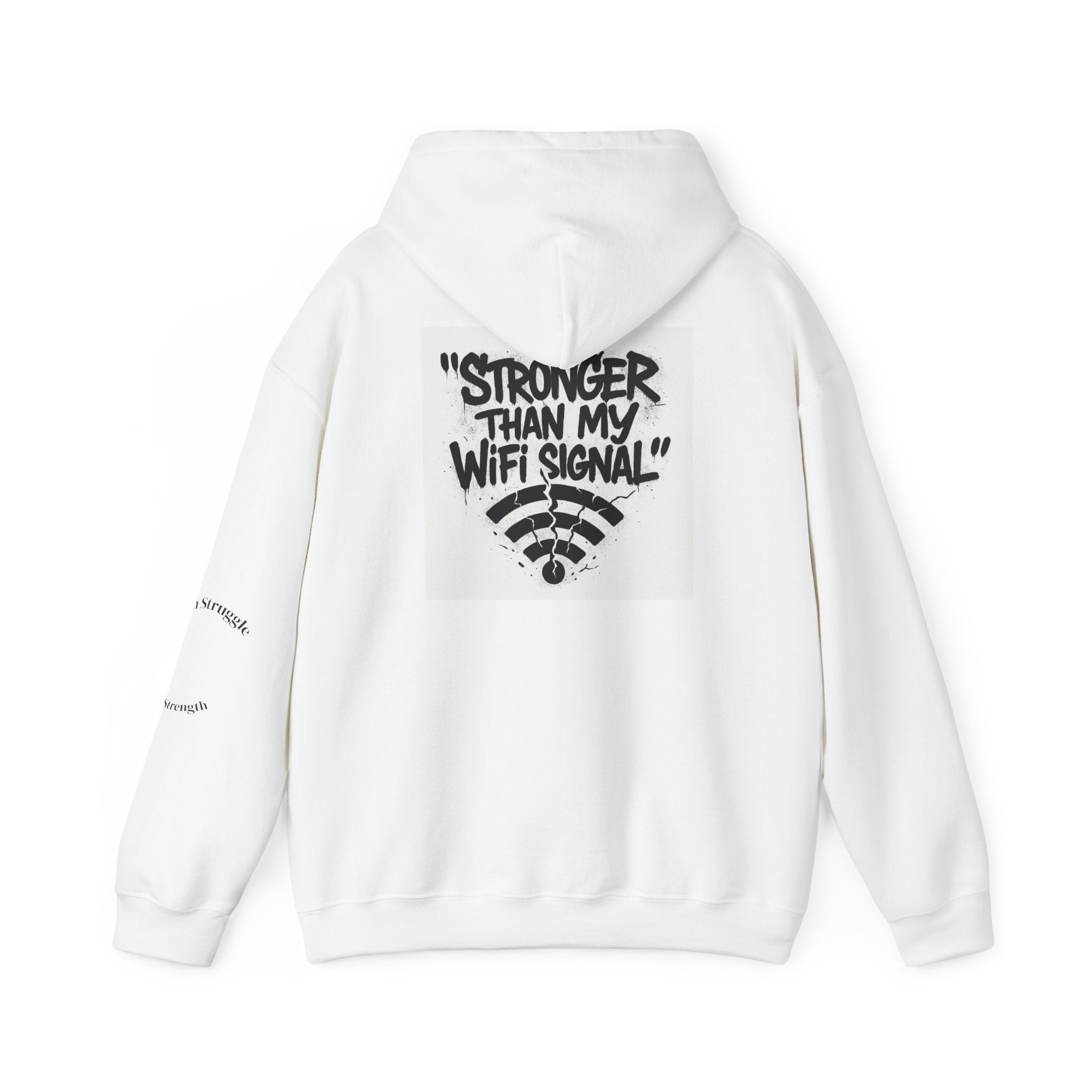 Hooded Sweatshirt - FSTS Merch 'Stronger than my WiFi signal' Design