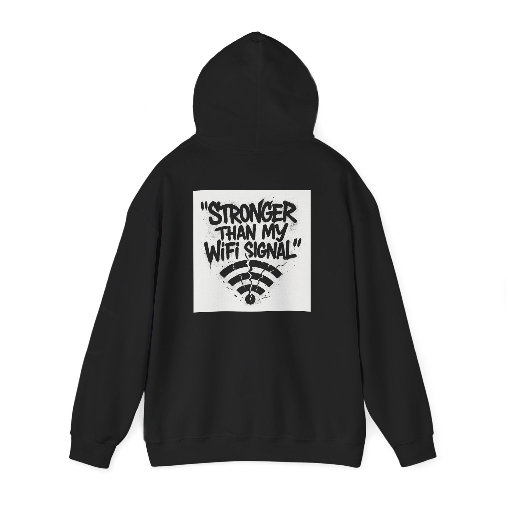 Hooded Sweatshirt - FSTS Merch 'Stronger than my WiFi signal' Design