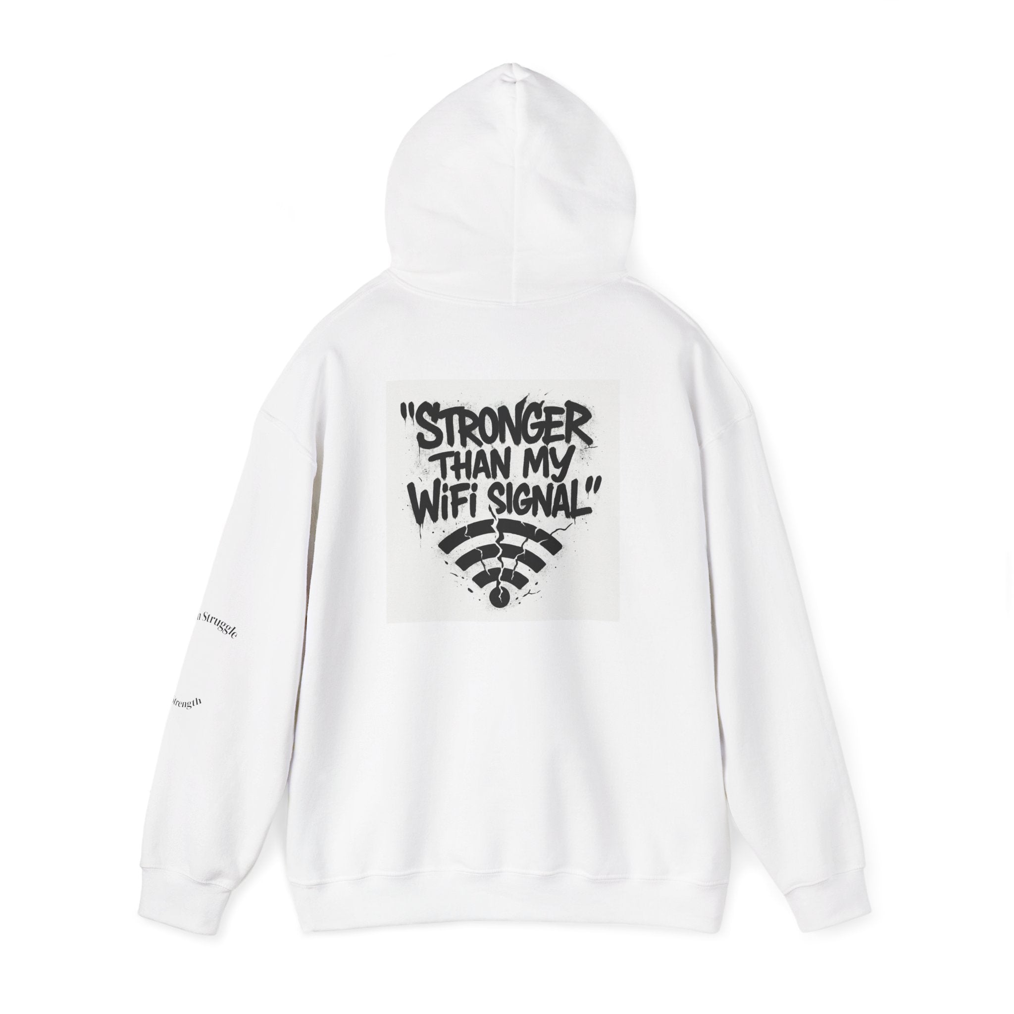 Hooded Sweatshirt - FSTS Merch 'Stronger than my WiFi signal' Design